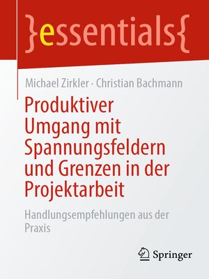 cover image of Produktiver Umgang mit Spannungsfeldern und Grenzen in der Projektarbeit